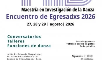 Egresados de la Maestría en Investigación de la Danza se reúnen en el Cenidi Danza