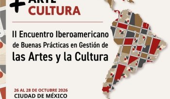 México será sede de cuatro encuentros iberoamericanos de cultura en 2026