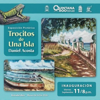 Cozumel: inauguran exposiciones de Doris Anaid y Daniel Acosta en el Museo de la Isla