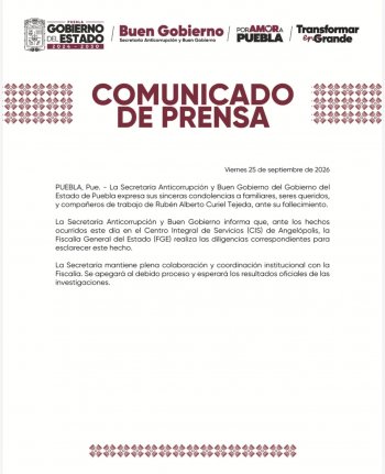Fallece Rubén Alberto Curiel Tejeda; Fiscalía investiga hechos en el CIS de Angelópolis
