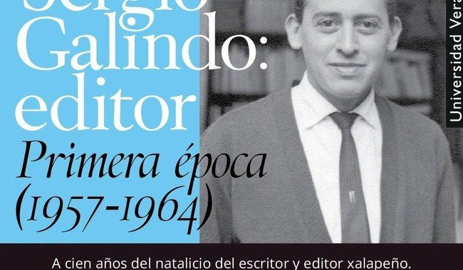 Exposición conmemora el centenario de Sergio Galindo como editor en la UV