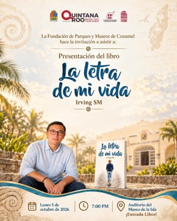 Irving Sauri presenta su primera novela "La letra de mi vida" en el Museo de la Isla de Cozumel