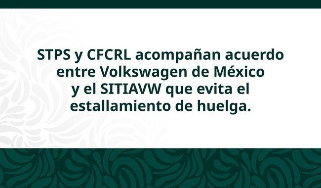 Volkswagen de México y el SITIAVW alcanzan acuerdo y evitan la huelga en la revisión del CCT 2026