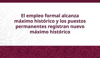 Empleo formal en México alcanza máximo histórico: 22.9 millones de puestos ante el IMSS en septiembre
