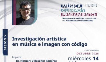 CENIDIM analizará creación audiovisual con código en seminario Música, Cuerpo y Pensamiento