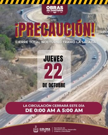 Cierre nocturno en La Salada este jueves 22 por obras del Corredor Logístico Colima-Manzanillo