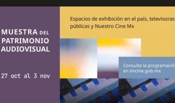 Día Mundial del Patrimonio Audiovisual 2026: estrenan Valle de México restaurada y proyectan siete títulos en nueve estados
