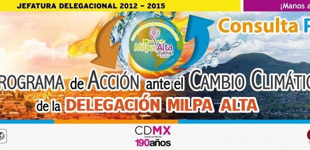 MILPA ALTA LANZA CONSULTA PÚBLICA SOBRE EL CAMBIO CLIMÁTICO