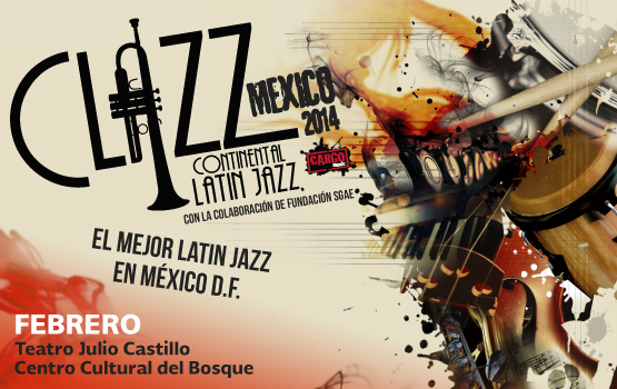 Clazz Continental Latin Jazz México 2014