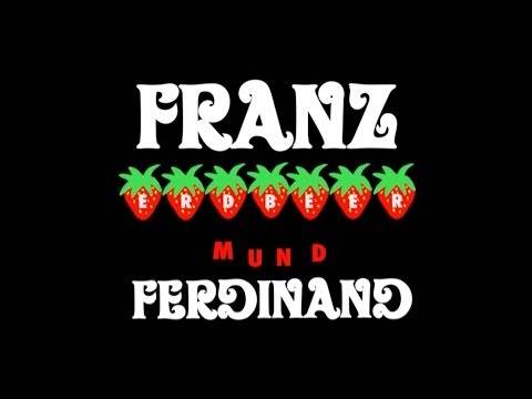 Franz Ferdinand - Erdbeer Mund (vídeo)