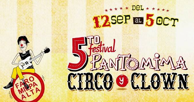 ENTRE CUERDA FLOJA Y MALABAREEES, PRESENTAMOOOOS:  A¡A¡A¡EL 5to FESTIVAL DE PANTOMIMA CIRCO Y CLOWN!!!