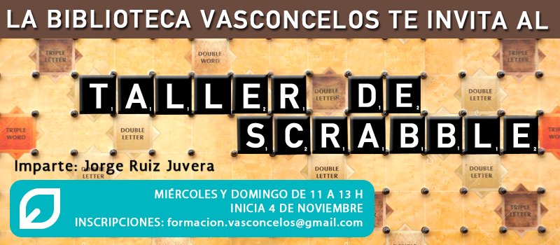A¡Scrabble en la Vasconcelos!