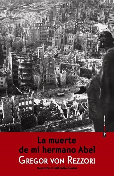 Traducen y publican La muerte de mi hermano Abel, de Gregor von Rezzori