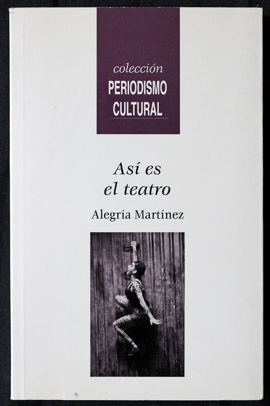 Las mujeres de teatro, en la colección Periodismo Cultural