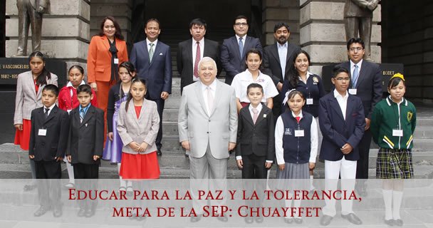 EDUCAR PARA LA PAZ Y LA TOLERANCIA, META DE LA SEP: CHUAYFFET