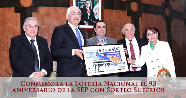 CONMEMORA LA LOTERÍA NACIONAL EL 93 ANIVERSARIO DE LA SEP CON SORTEO SUPERIOR