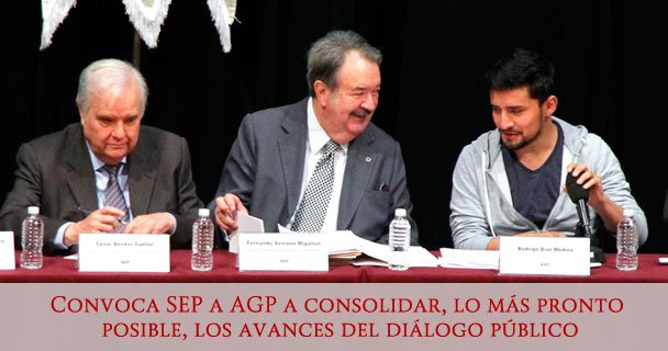 CONVOCA SEP A AGP A CONSOLIDAR, LO MÁS PRONTO POSIBLE, LOS AVANCES DEL DIÁLOGO PÚBLICO