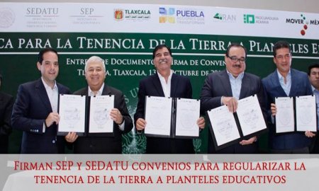 FIRMAN SEP Y SEDATU CONVENIO PARA REGULARIZAR LA TENENCIA DE LA TIERRA A PLANTELES EDUCATIVOS