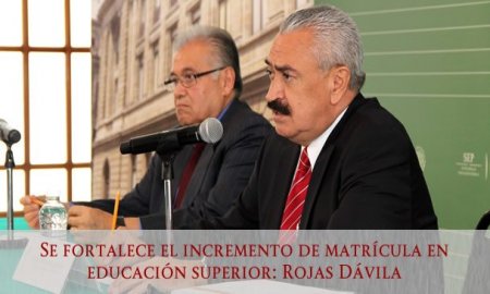 SE FORTALECE EL INCREMENTO DE MATRÃCULA EN EDUCACIÃ“N SUPERIOR: ROJAS DÃVILA