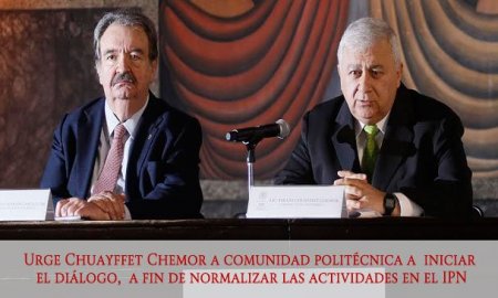 URGE CHUAYFFET CHEMOR A COMUNIDAD POLITÃ‰CNICA A INICIAR EL DIÃLOGO, A FIN DE NORMALIZAR LAS ACTIVIDADES EN EL IPN