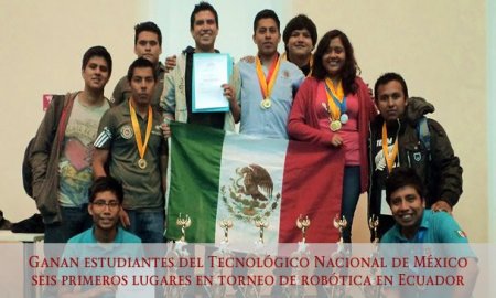 GANAN ESTUDIANTES DEL TECNOLÃ“GICO NACIONAL DE MÃ‰XICO SEIS PRIMEROS LUGARES EN TORNEO DE ROBÃ“TICA EN ECUADOR