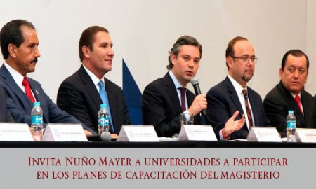 Invita NuÃ±o Mayer a universidades a participar en los planes de capacitaciÃ³n del magisterio