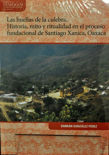 LA TRADICIÓN ORAL, UN RASGO EN LA FUNDACIÓN DE LOS PUEBLOS OAXAQUEÑOS