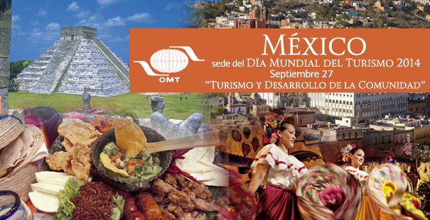 MÉXICO TIENE CLARA LA IMPORTANCIA DEL TURISMO COMO TRANSFORMADOR DE LA SOCIEDAD