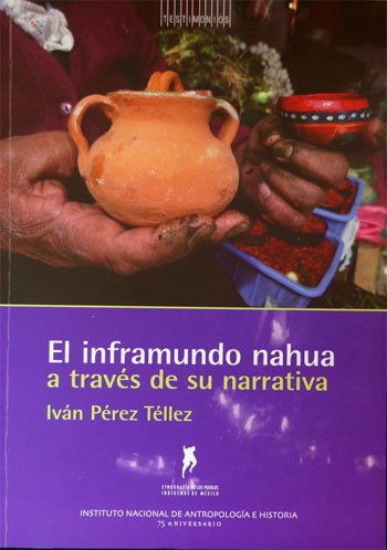 RECOGE LIBRO IDEA DEL INFRAMUNDO ENTRE NAHUAS DE HUAUCHINANGO, PUEBLA